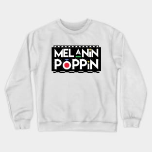 Melanin Poppin Crewneck Sweatshirt